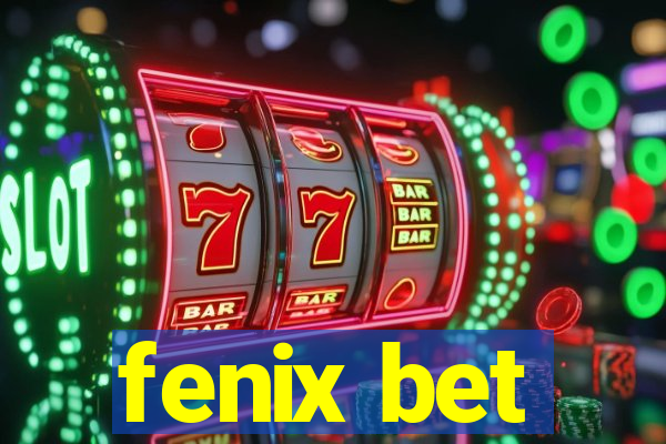 fenix bet